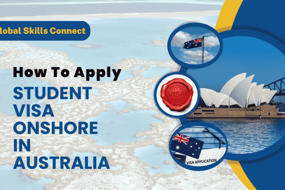 How to apply for a student visa onshore in australia